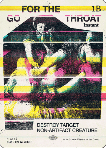 Go for the Throat (0284) [Secret Lair x MSCHF: The Zeta Set]