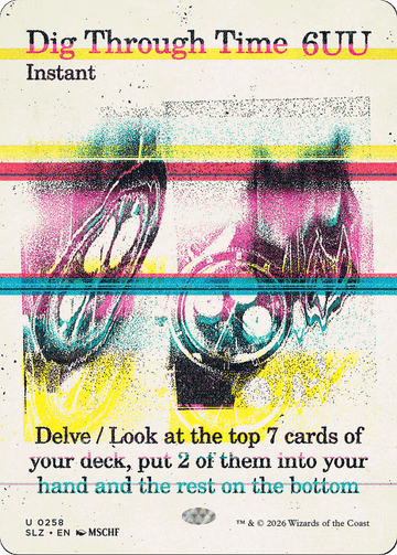 Dig Through Time (0258) [Secret Lair x MSCHF: The Zeta Set]