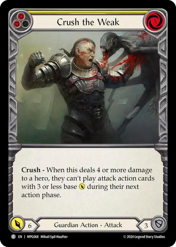 Crush the Weak (Yellow) [MPG068] (Mastery Pack Guardian)