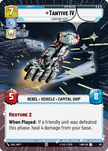 Tantive IV - Carrying Hope (611) (Hyperspace Foil) (611) [A Lawless Time]