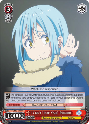 I Can't Hear You? Rimuru (TSK/S82-E040 R) [That Time I Got Reincarnated as a Slime Vol.2]